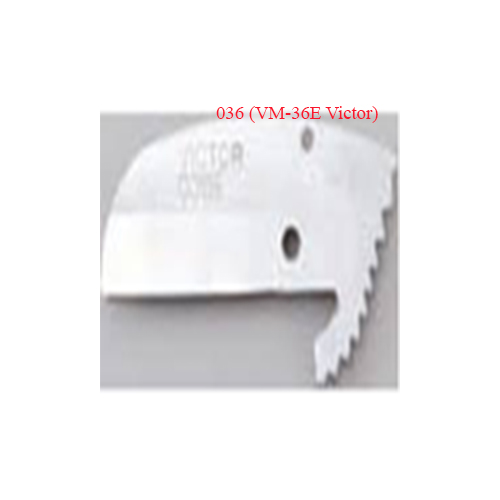 Lưỡi cắt ống nhựa 036 cho VM-36E Victor